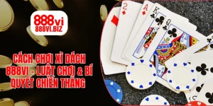 Cách Chơi Xì Dách 888vi
